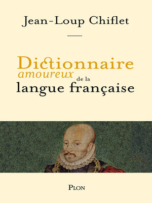 cover image of Dictionnaire amoureux de la langue française